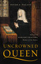 Uncrowned Queen (The Life of Margaret Beaufort, Mother of the Tudors) by Nicola Tallis, 9781541617872