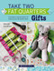 Take Two Fat Quarters: Gifts (16 Gorgeous Sewing Projects for Using Up Your Fat Quarter Stash) by Wendy Gardiner, 9781782217329