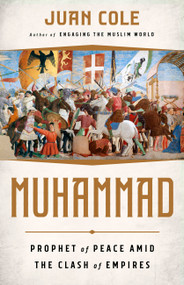 Muhammad (Prophet of Peace Amid the Clash of Empires) - 9781568587813 by Juan Cole
