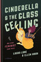 Cinderella and the Glass Ceiling (And Other Feminist Fairy Tales) by Laura Lane, Ellen Haun, 9781580059060