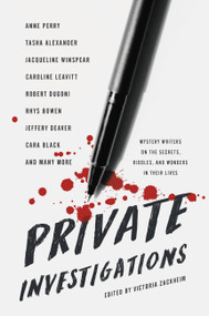 Private Investigations (Mystery Writers on the Secrets, Riddles, and Wonders in Their Lives) by Victoria Zackheim, 9781580059213