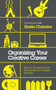Organizing Your Creative Career (How to Channel Your Creativity into Career Success) by Sheila Chandra, 9781786782915