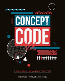 Concept Code (How to Create Meaningful Concepts) by Gaby Crucq-Toffolo, Sanne Knitel, 9789063694326