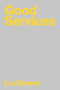 Good Services (How to Design Services that Work) by Louise Downe, 9789063695439