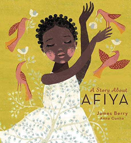 A Story About Afiya by James Berry, Anna Cunha, 9781911373339