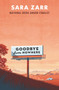 Goodbye from Nowhere by Sara Zarr, 9780062434685