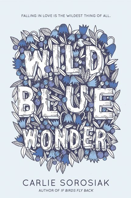 Wild Blue Wonder - 9780062564009 by Carlie Sorosiak, 9780062564009
