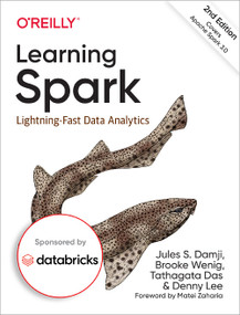 Learning Spark (Lightning-Fast Data Analytics) by Jules S. Damji, Brooke Wenig, Tathagata Das, Denny Lee, 9781492050049