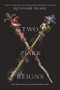 Two Dark Reigns - 9780062686152 by Kendare Blake, 9780062686152