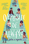 Opposite of Always - 9780062748386 by Justin A. Reynolds, 9780062748386