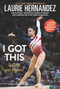 I Got This: New and Expanded Edition (To Gold and Beyond) by Laurie Hernandez, 9780062957337