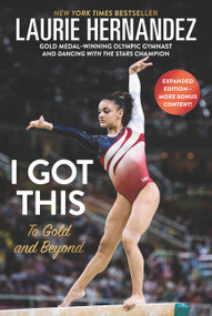 I Got This: New and Expanded Edition (To Gold and Beyond) by Laurie Hernandez, 9780062957337