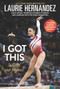 I Got This: New and Expanded Edition (To Gold and Beyond) by Laurie Hernandez, 9780062957337