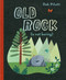 Old Rock (is not boring) by Deb Pilutti, Deb Pilutti, 9780525518181