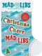 Christmas Cheer Mad Libs by Mad Libs, 9781524793388