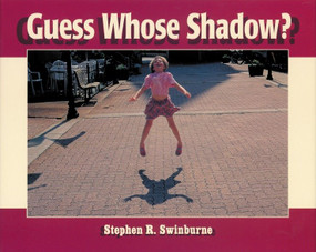 Guess Whose Shadow? by Stephen R. Swinburne, 9781590780176
