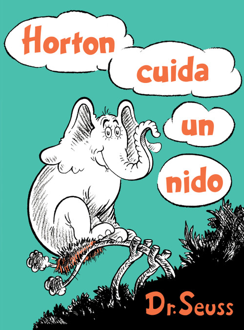 Horton cuida un nido (Horton Hatches the Egg Spanish Edition) - 9781984831439 by Dr. Seuss, 9781984831439