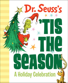 Dr. Seuss's 'Tis the Season: A Holiday Celebration (A Christmas Gift Book) by Dr. Seuss, 9781984848130