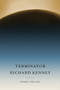 Terminator (Poems, 2008-2018) by Richard Kenney, 9780525656630