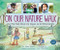 On Our Nature Walk (Our First Talk About Our Impact on the Environment) by Jillian Roberts, Jane Heinrichs, Bob McDonald, 9781459821002