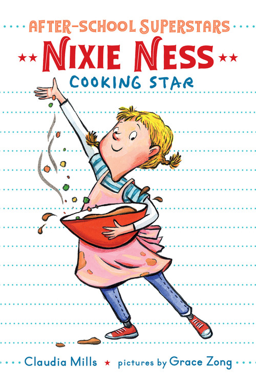 Nixie Ness: Cooking Star - 9780823446032 by Claudia Mills, Grace Zong, 9780823446032