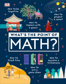 What's the Point of Math? by DK, 9781465481733