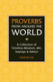 Proverbs from Around the World (A Collection of Timeless Wisdom, Wit, Sayings & Advice) by Gerd De Ley, 9781578268177