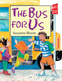 The Bus For Us - 9781620914410 by Suzanne Bloom, 9781620914410