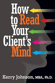 How to Read Your Client's Mind by Kerry Johnson, 9781722501808