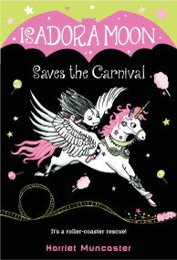 Isadora Moon Saves the Carnival by Harriet Muncaster, 9781984851741