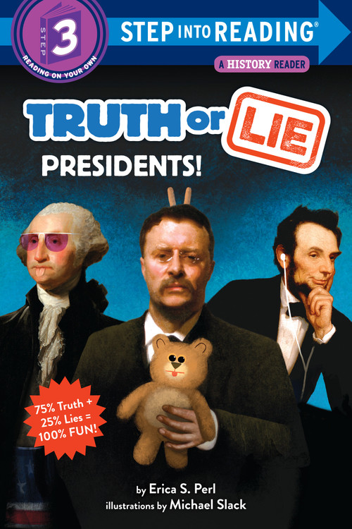 Truth or Lie: Presidents! - 9781984893918 by Erica S. Perl, Michael Slack, 9781984893918