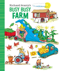 Richard Scarry's Busy Busy Farm by Richard Scarry, 9781984894236