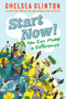 Start Now! (You Can Make a Difference) - 9780525514381 by Chelsea Clinton, 9780525514381