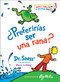 ¿Preferirías ser una rana? (Would You Rather Be a Bullfrog? Spanish Edition) - 9780593122976 by Dr. Seuss, 9780593122976