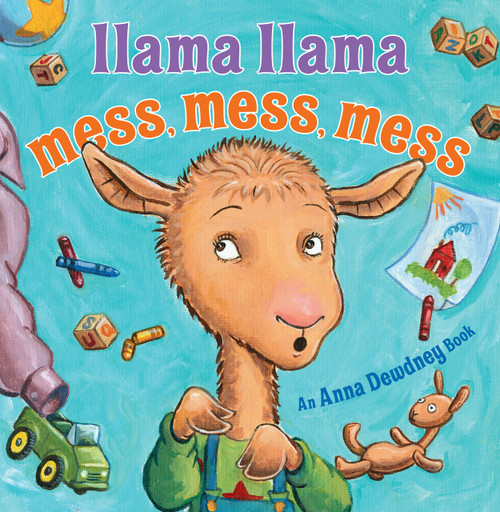 Llama Llama Mess Mess Mess by Anna Dewdney, Reed Duncan, 9780670016440