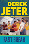 Fast Break - 9781534436282 by Derek Jeter, Paul Mantell, 9781534436282