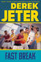 Fast Break - 9781534436282 by Derek Jeter, Paul Mantell, 9781534436282
