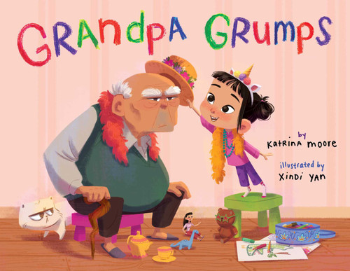Grandpa Grumps by Katrina Moore, Xindi Yan, 9781499808865