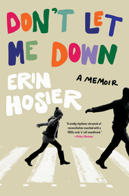 Don't Let Me Down (A Memoir) - 9781451644968 by Erin Hosier, 9781451644968