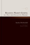 Reading Mark's Gospel as a Text from Collective Memory by Sandra Huebenthal, Werner H. Kelber, 9780802875402