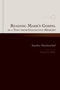 Reading Mark's Gospel as a Text from Collective Memory by Sandra Huebenthal, Werner H. Kelber, 9780802875402