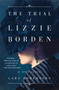 The Trial of Lizzie Borden - 9781501168390 by Cara Robertson, 9781501168390