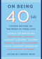 On Being 40(ish) (Fifteen Writers on the Prime of Their Lives) - 9781501172144 by Lindsey Mead, 9781501172144