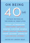 On Being 40(ish) (Fifteen Writers on the Prime of Their Lives) - 9781501172144 by Lindsey Mead