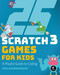 25 Scratch 3 Games for Kids (A Playful Guide to Coding) by Max Wainewright, 9781593279905