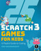 25 Scratch 3 Games for Kids (A Playful Guide to Coding) by Max Wainewright, 9781593279905