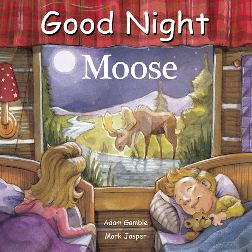 Good Night Moose by Adam Gamble, Mark Jasper, David Leonard, 9781602197824