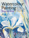 Watercolour Painting Step-by-Step by Jackie Barrass, Richard Bolton, Ray Campbell Smith, Frank Halliday, 9781782217800