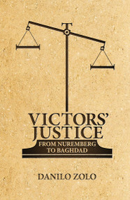 Victors' Justice (From Nuremberg to Baghdad) - 9781788736633 by Danilo Zolo, M. W. Weir, 9781788736633