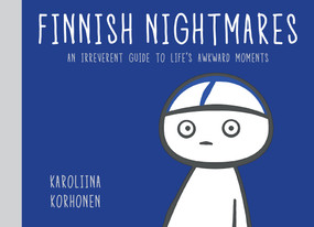 Finnish Nightmares (An Irreverent Guide to Life's Awkward Moments) by Karoliina Korhonen, 9781984857040